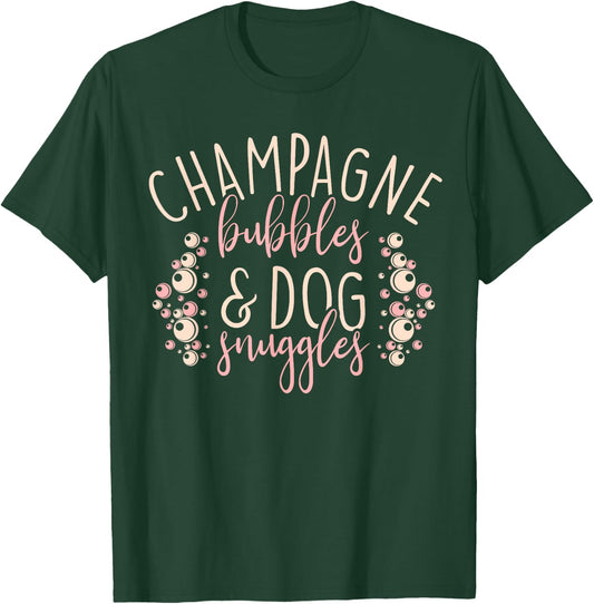 Funny Drinking Gifts Champagne Bubbles and Dog Snuggles Men Women T-Shirt - T-Shirt | Forest
