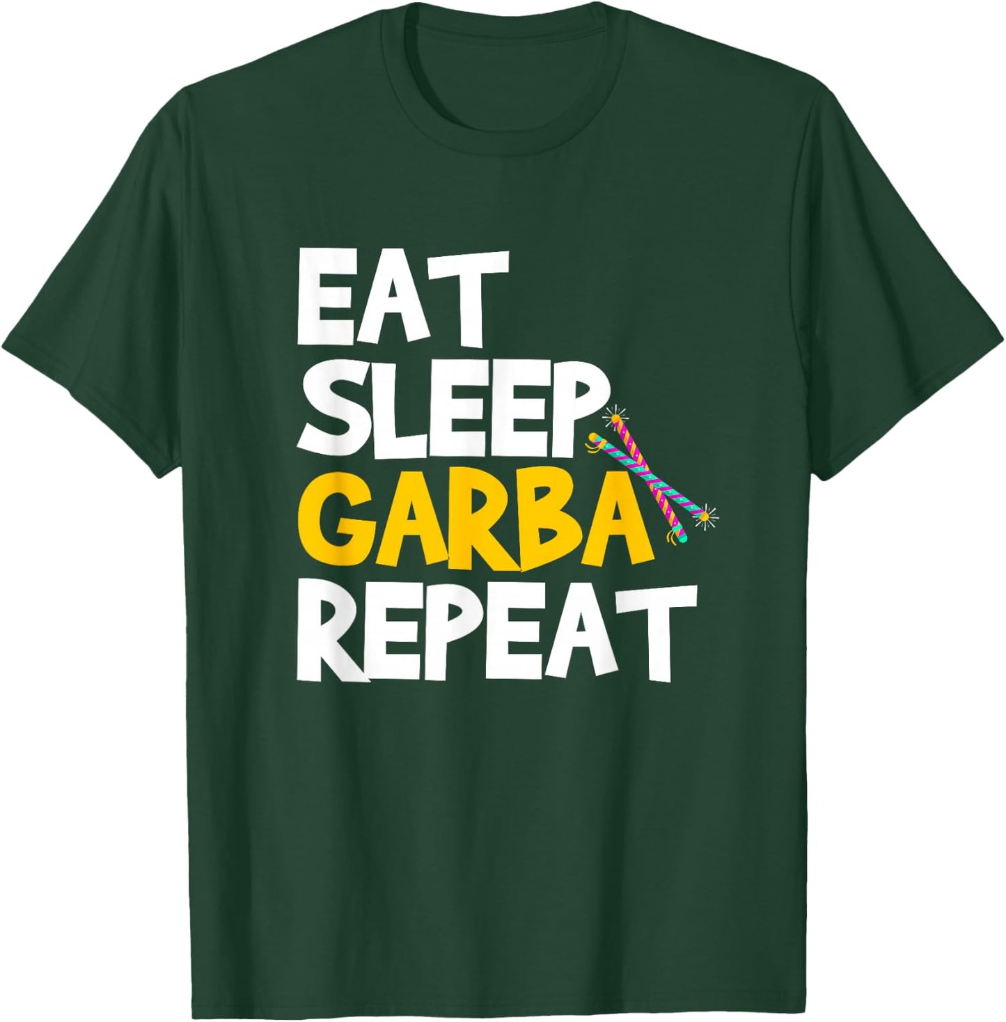 Eat Sleep Garba Repeat Desi Gujarati Navratri T-Shirt - T-Shirt | Forest