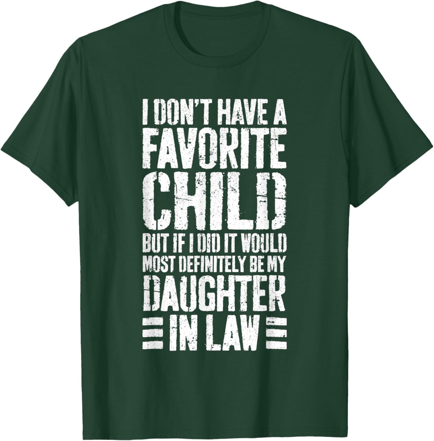 I Don't Have A Favorite Child Daughter In Law Shirt T-Shirt - T-Shirt | Forest
