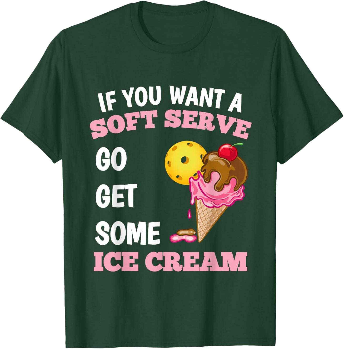 Pickleball Soft Serve Ice Cream Slam Funny Pickleball T-Shirt - T-Shirt | Forest