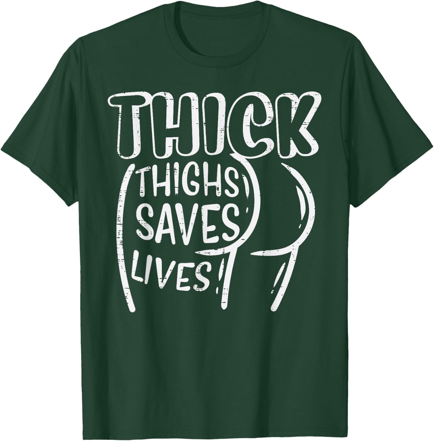Gym Thick Thighs Saves Lives Funny Workout Fitness Women T-Shirt - T-Shirt | Forest