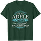 It's an ADELE thing you wouldn't Understand T-Shirt - T-Shirt | Forest