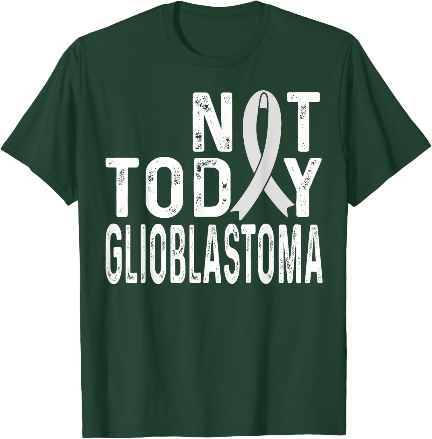 Glioblastoma Awareness Not today Brain Tumor Cancer Ribbon T-Shirt - T-Shirt | Forest