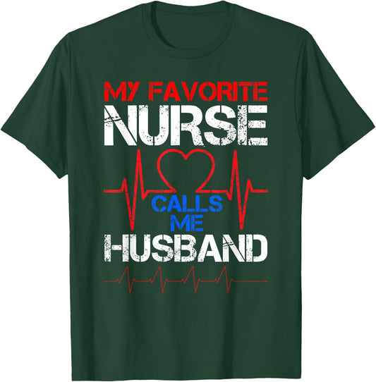 My Favorite Nurse Calls Me Husband Vintage Nurse Husband T-Shirt - T-Shirt | Forest