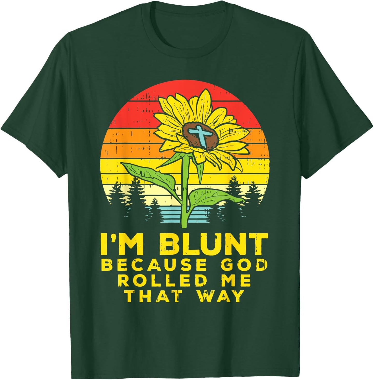 Sunflower Blunt God Rolled Me Jesus Religious Christian Gift T-Shirt - T-Shirt | Forest