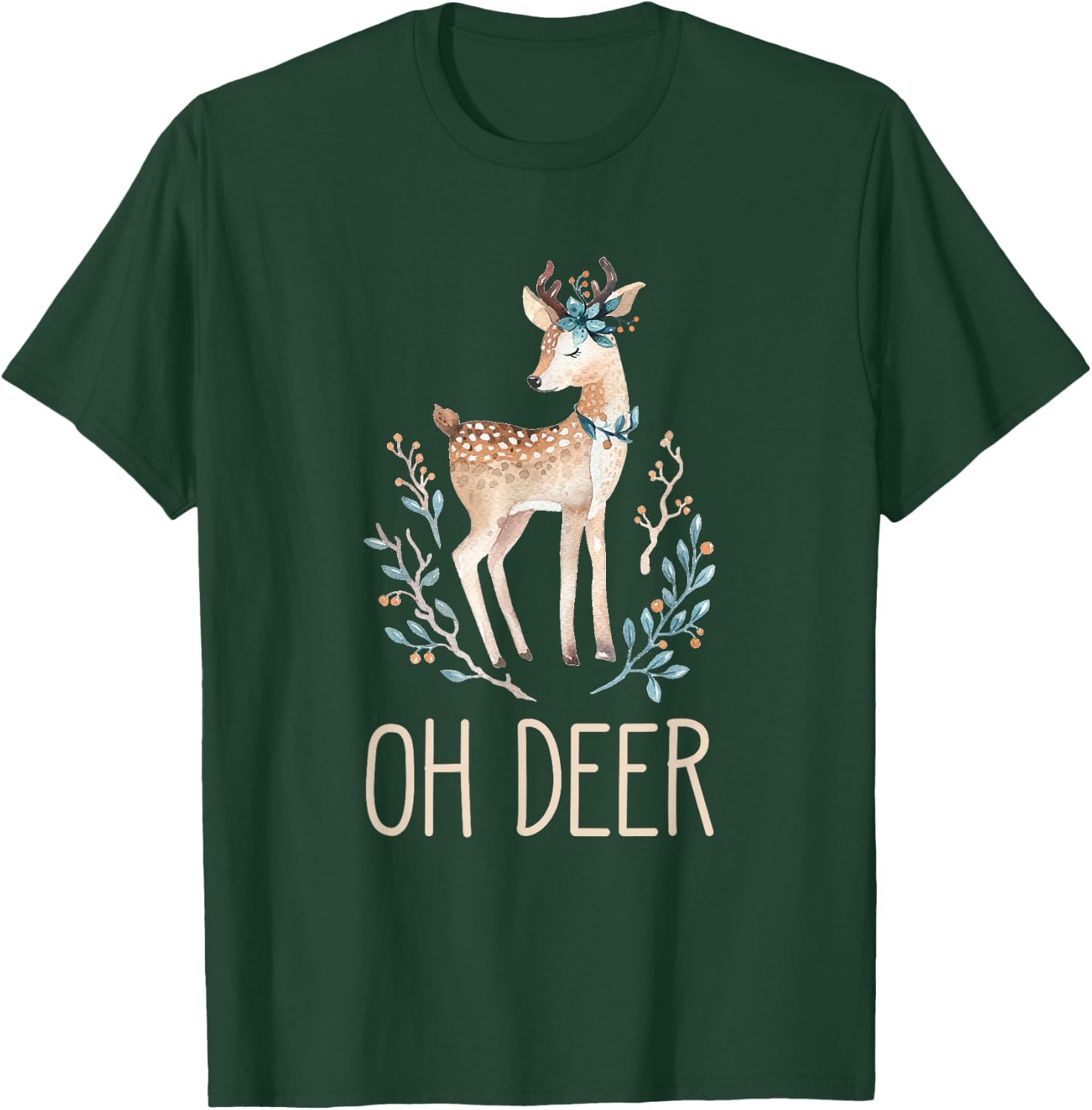Beautiful Funny Deer Lover Gift Oh Deer T-Shirt - T-Shirt | Forest