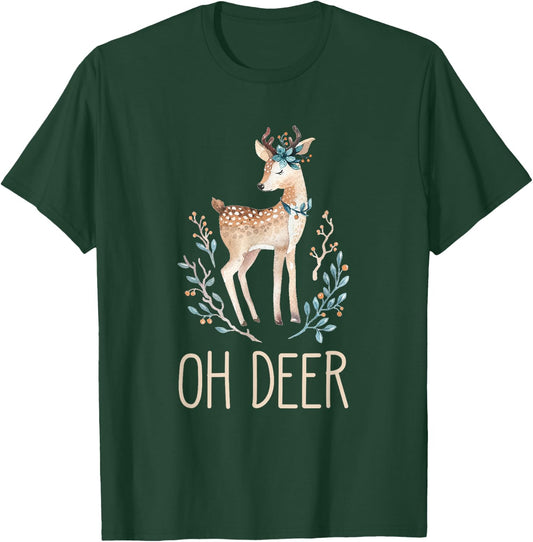 Beautiful Funny Deer Lover Gift Oh Deer T-Shirt - T-Shirt | Forest