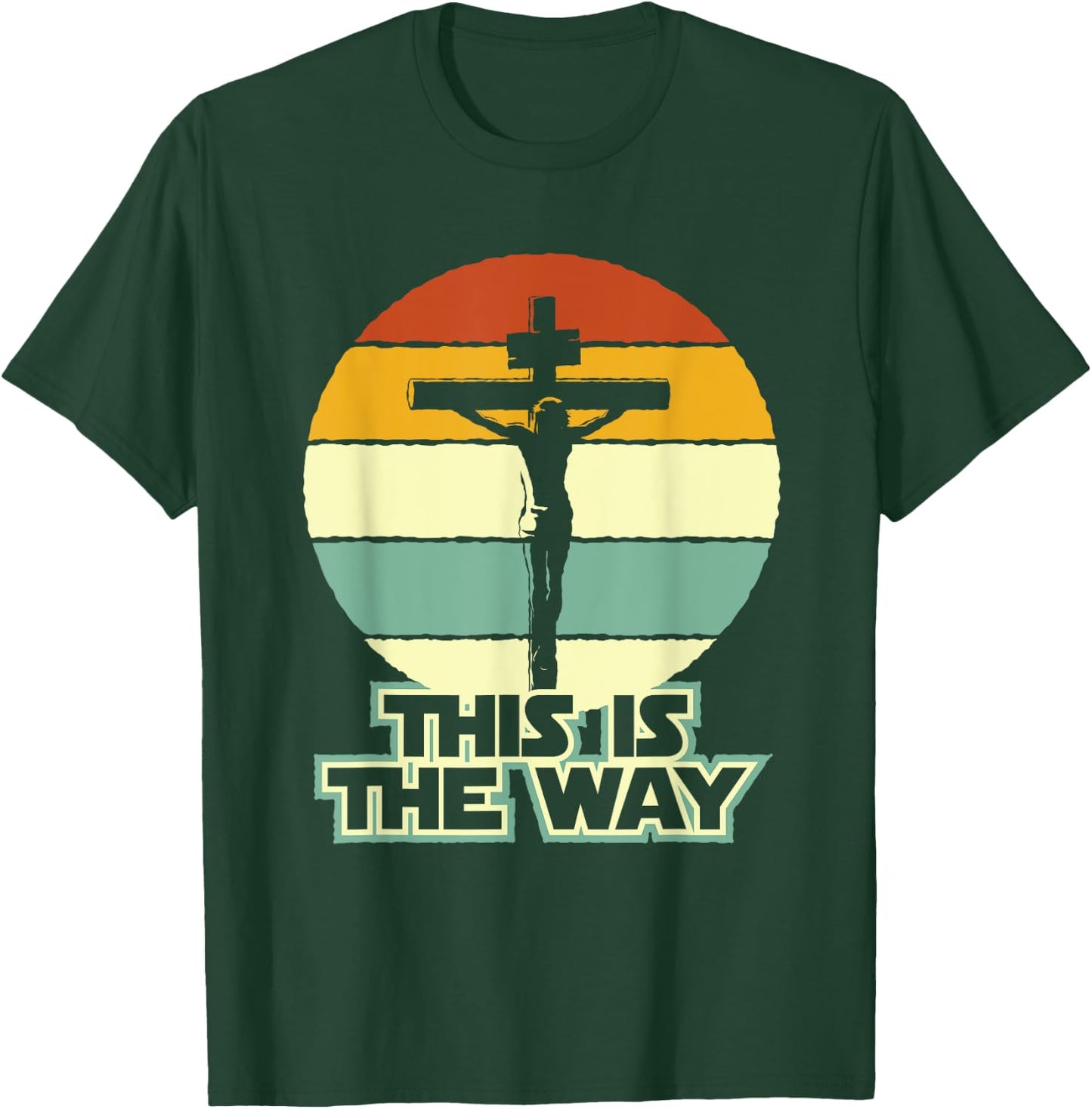 This Is The Way Jesus on the Cross Crucifix Vintage Sunrise T-Shirt - T-Shirt | Forest