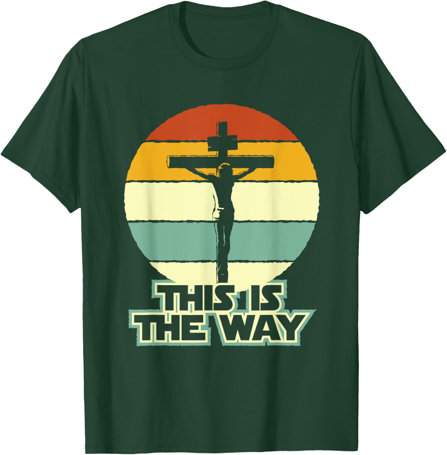 This Is The Way Jesus on the Cross Crucifix Vintage Sunrise T-Shirt - T-Shirt | Forest