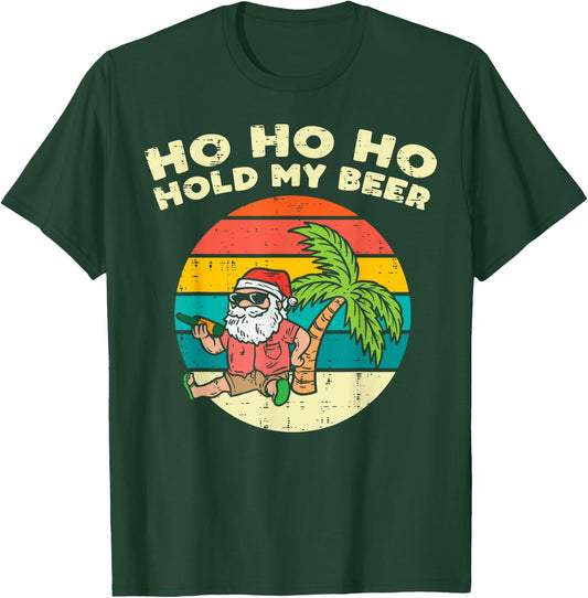 Ho Ho Hold My Beer Santa Beach Christmas In July Drinking T-Shirt - T-Shirt | Forest
