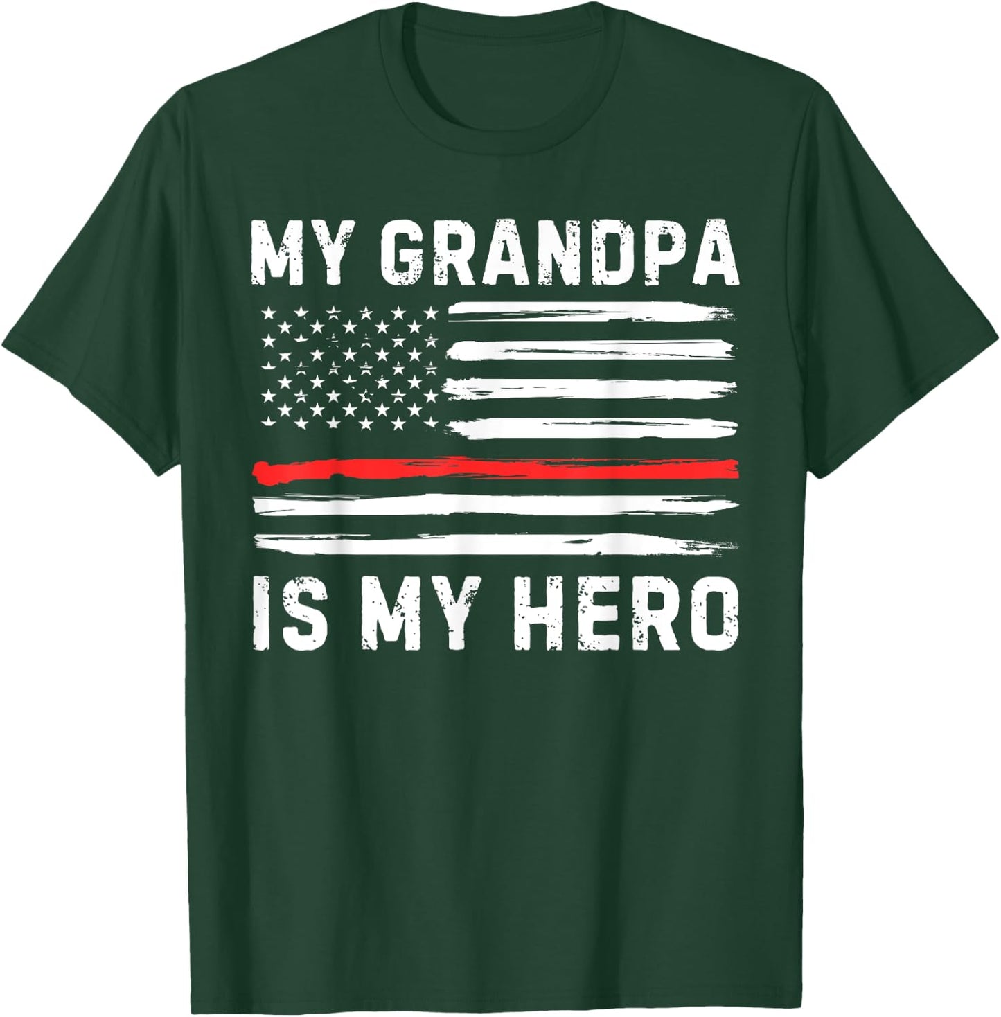 Grandpa Is My Hero Firefighter Red Line American Flag Fire Women Kids Men T-Shirt - T-Shirt | Forest