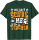 You Can't Scare Me I'm A Teacher Halloween Spooky Season T-Shirt - T-Shirt | Forest