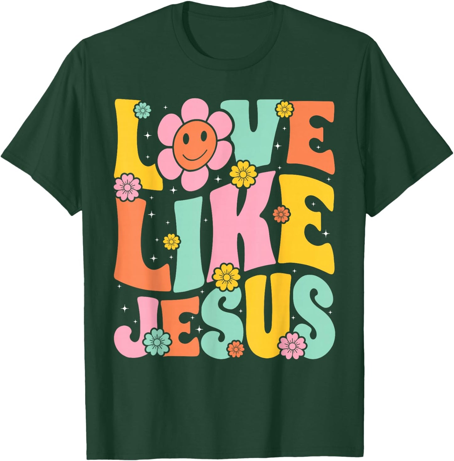 Groovy Love Like Jesus Religious God, Girls Women Christian T-Shirt - T-Shirt | Forest