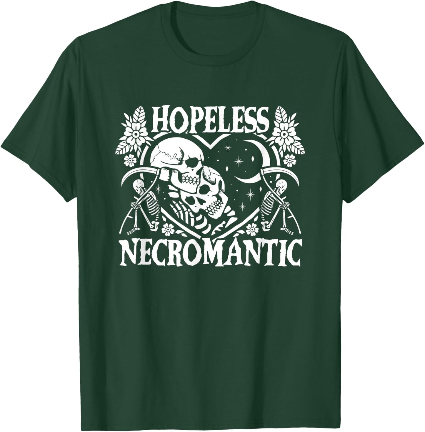 Hopeless Necromantic Death Positive Skeletons And Reapers T-Shirt - T-Shirt | Forest