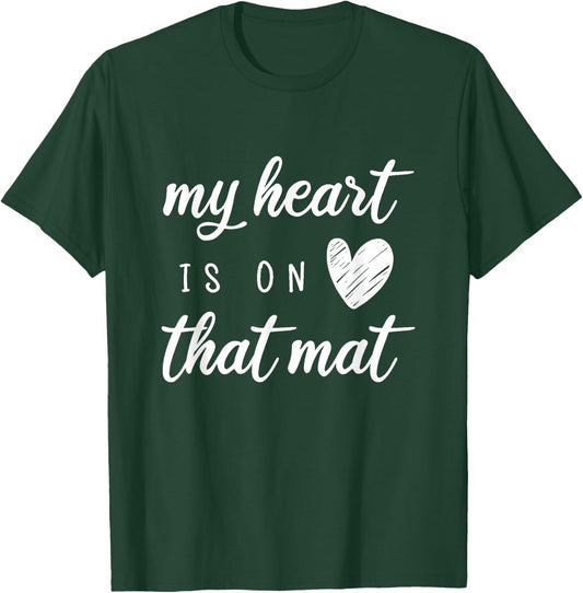 My Heart Is On That Mat Shirt Wrestling BJJ Jiu Jitsu Mom T-Shirt - T-Shirt | Forest