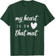 My Heart Is On That Mat Shirt Wrestling BJJ Jiu Jitsu Mom T-Shirt - T-Shirt | Forest