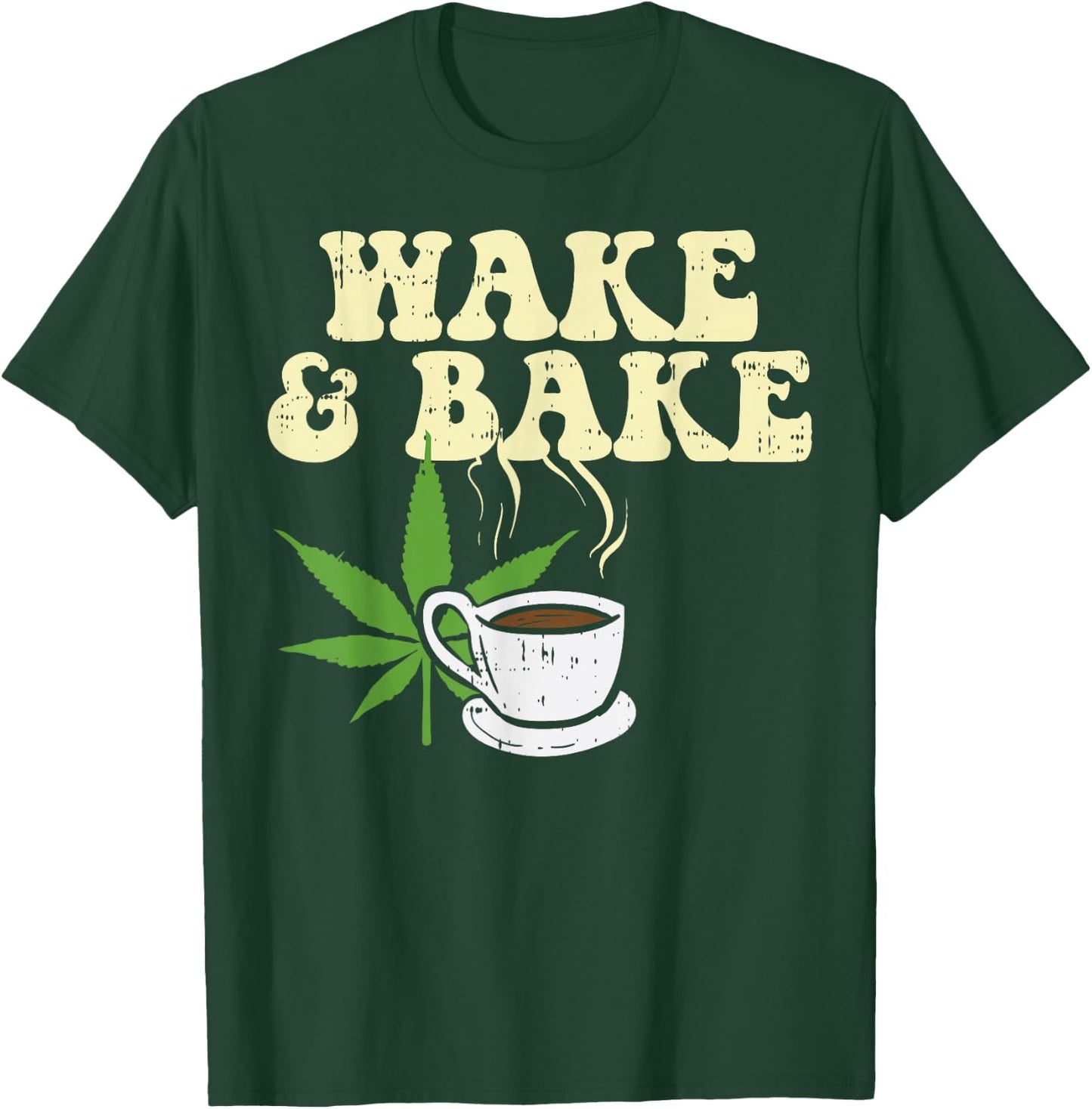 Wake Bake Coffee Weed Cannabis 420 Funny THC Stoner Gift T-Shirt - T-Shirt | Forest