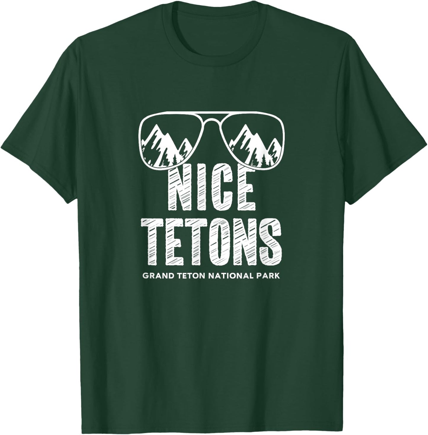 Funny Mountain Nice Tetons Grand Teton National Park Wyoming T-Shirt - T-Shirt | Forest
