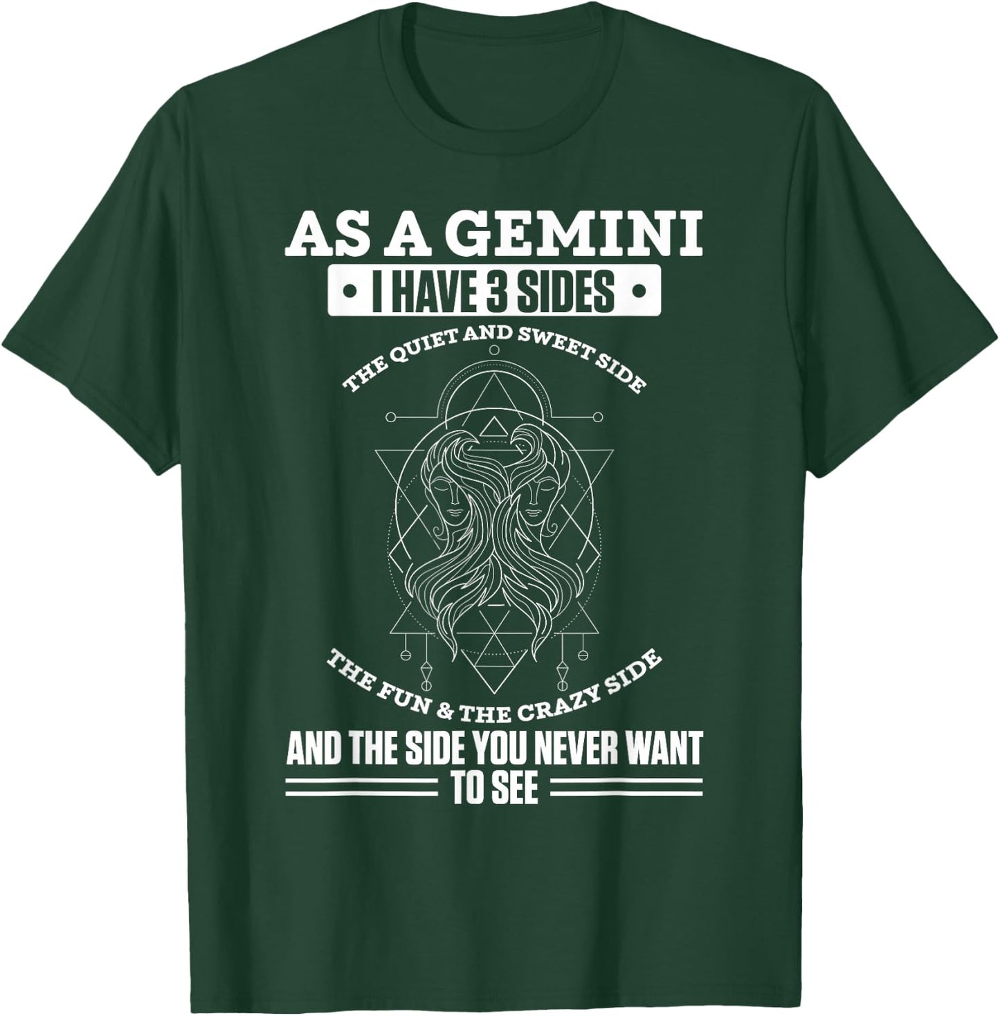As A Gemini I Have 3 Sides Zodiac Sign T-Shirt - T-Shirt | Forest