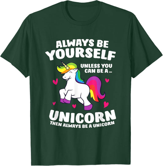 Funny Unicorn Always Be Yourself Unless You Can Be A Unicorn T-Shirt - T-Shirt | Forest
