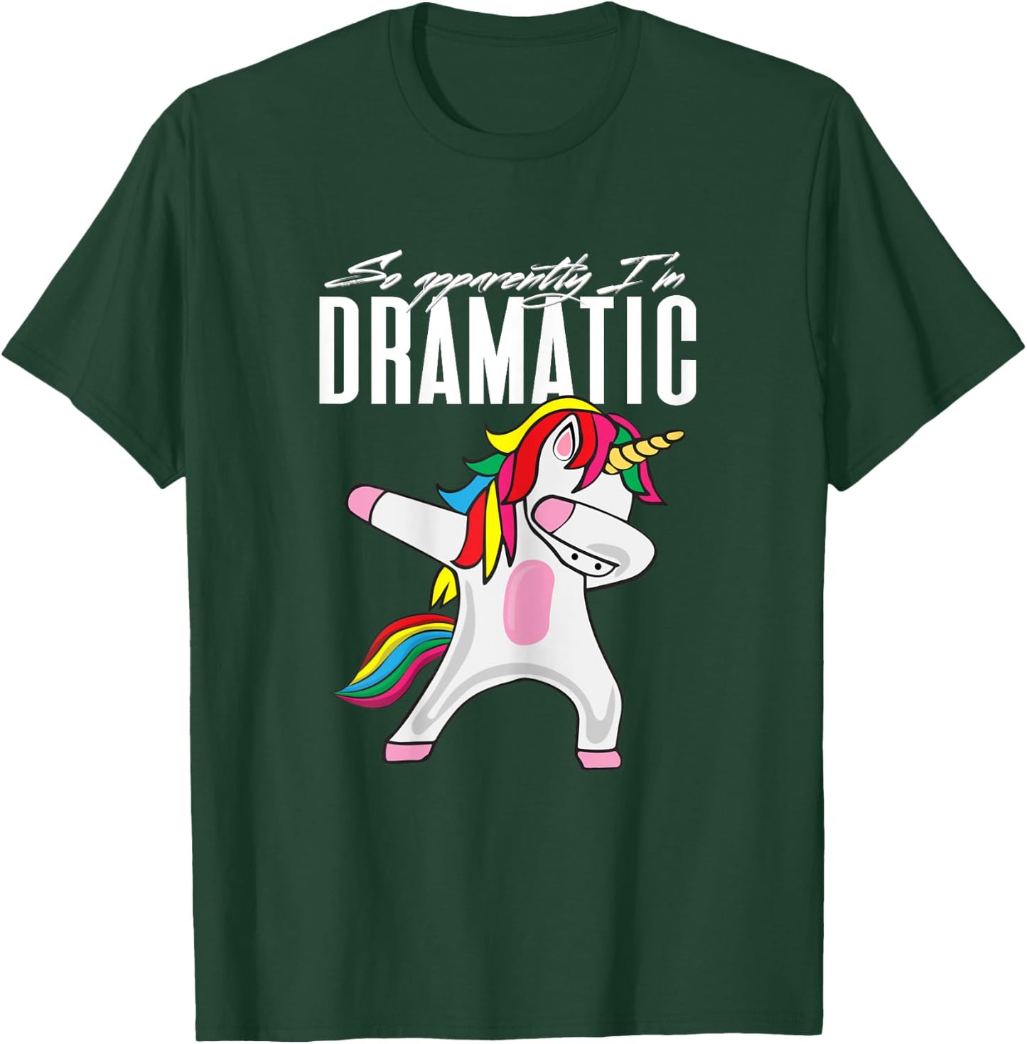 So Apparently...I'm Dramatic Kids Women Unicorn Dabbing T-Shirt - T-Shirt | Forest