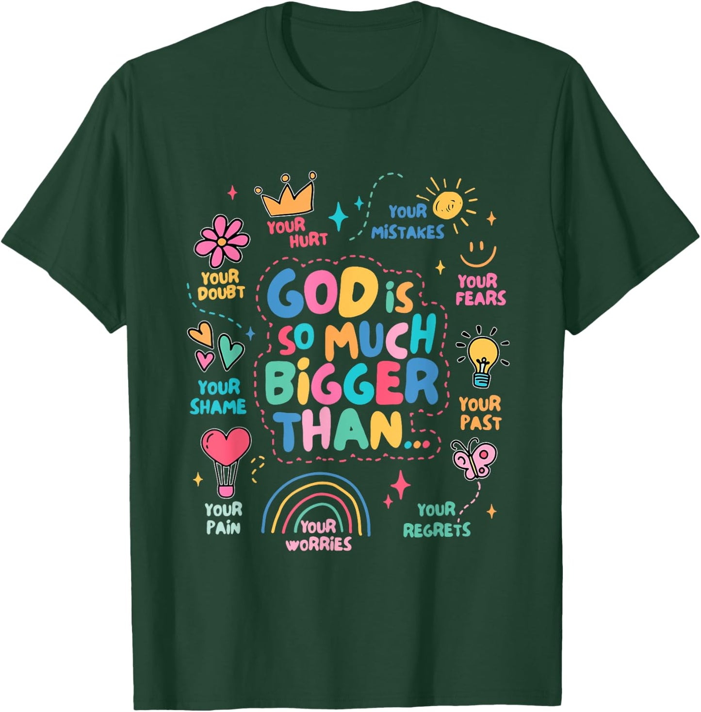 God Is So Much Bigger Than T-Shirt - T-Shirt | Forest