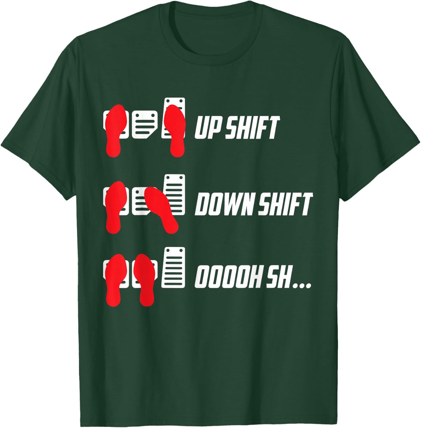 Up Shift Down Shift Oooh Sh... Manual Car Guy Stick Shift T-Shirt - T-Shirt | Forest