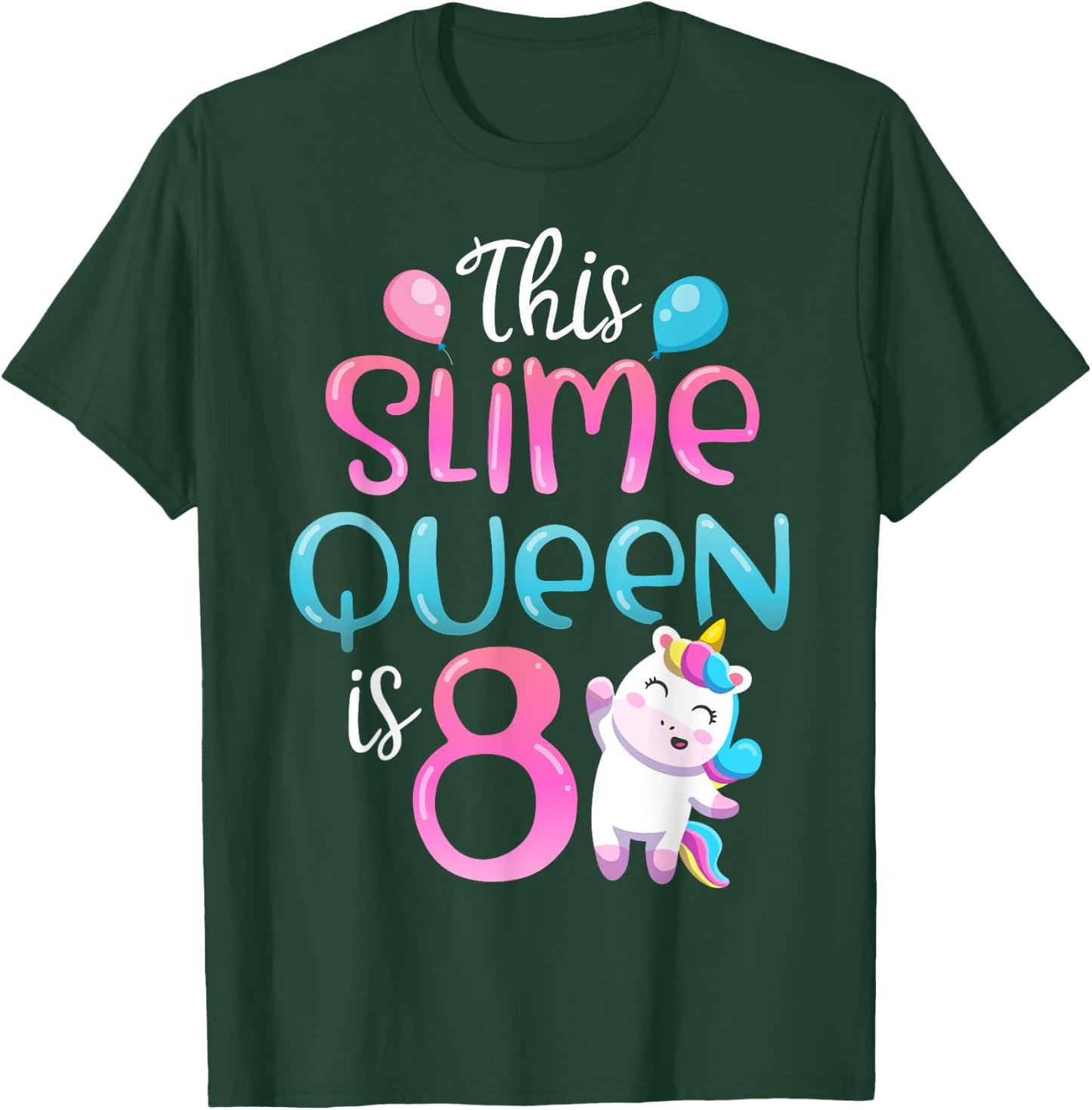 This Slime Queen Is 8 Unicorn Girl 8th Birthday Party Outfit T-Shirt - T-Shirt | Forest
