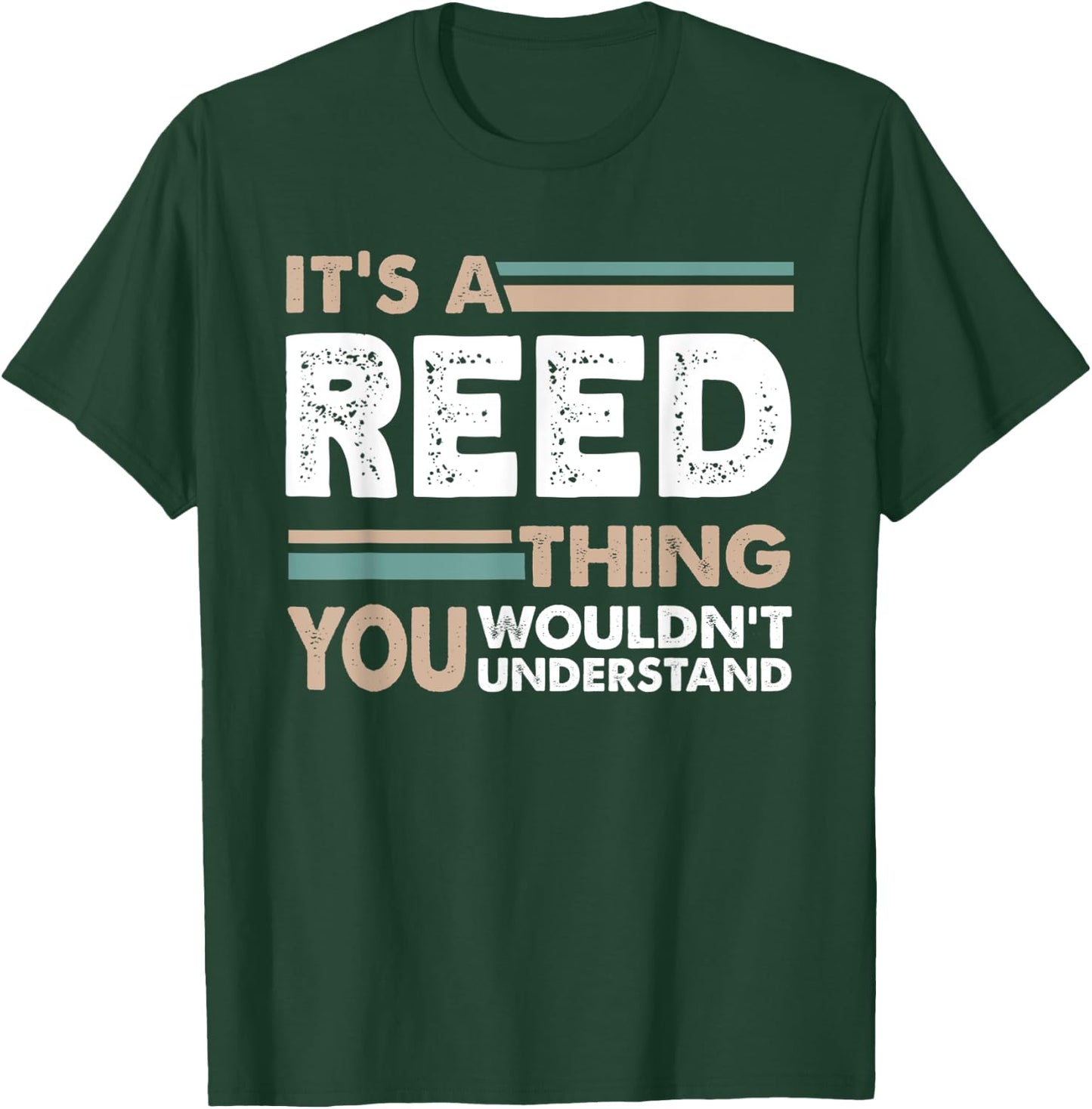 It's A Reed Thing You Wouldn't Understand Family Name T-Shirt - T-Shirt | Forest