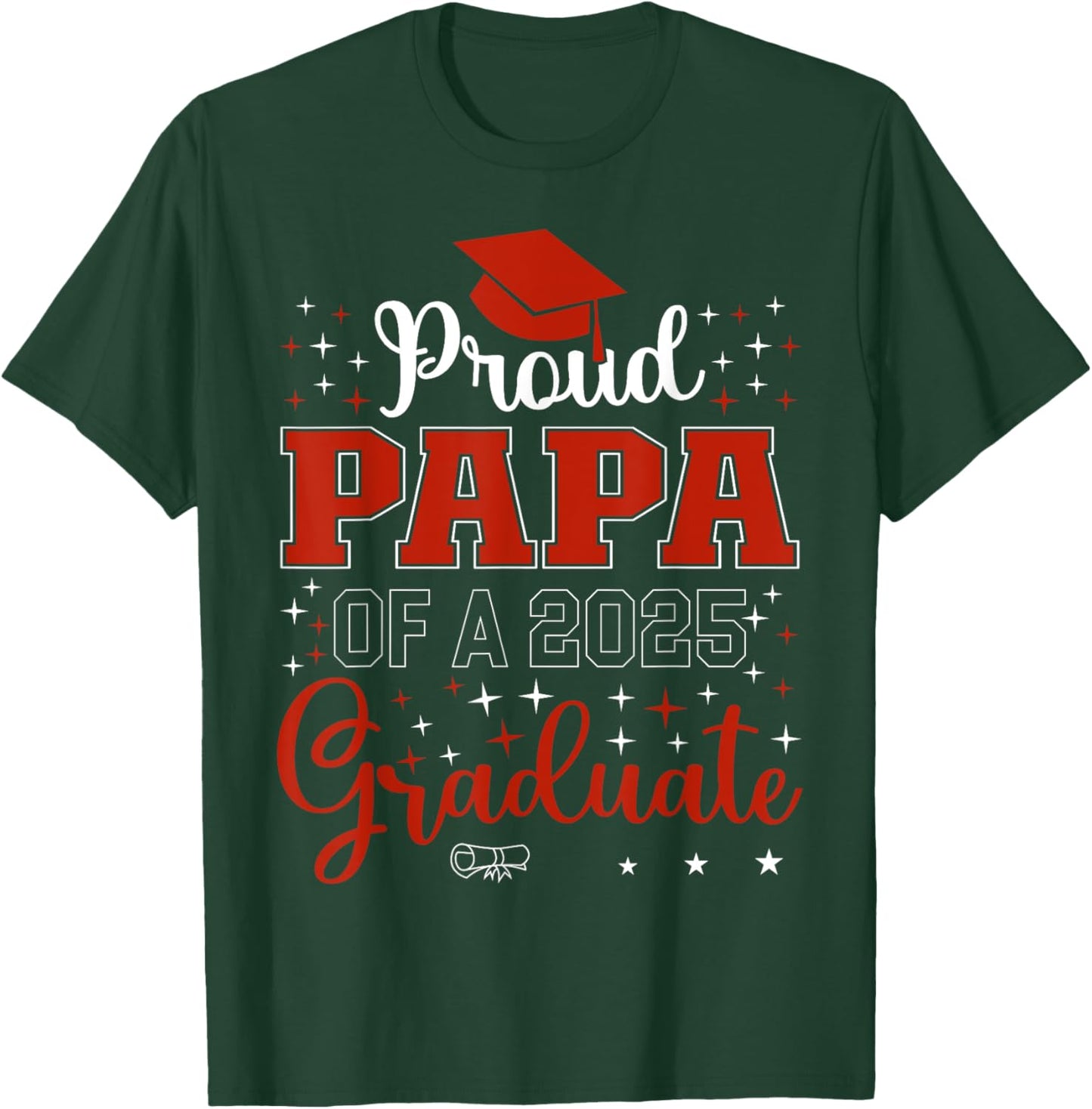 Proud Papa of a class of 2025 graduate for graduation T-Shirt - T-Shirt | Forest