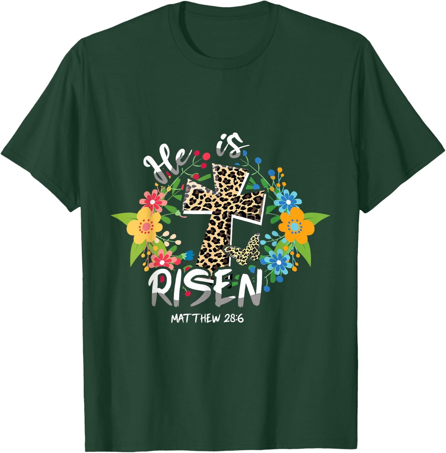 He Is Risen Bible Verse Colorful Easter Is About Jesus T-Shirt - T-Shirt | Forest