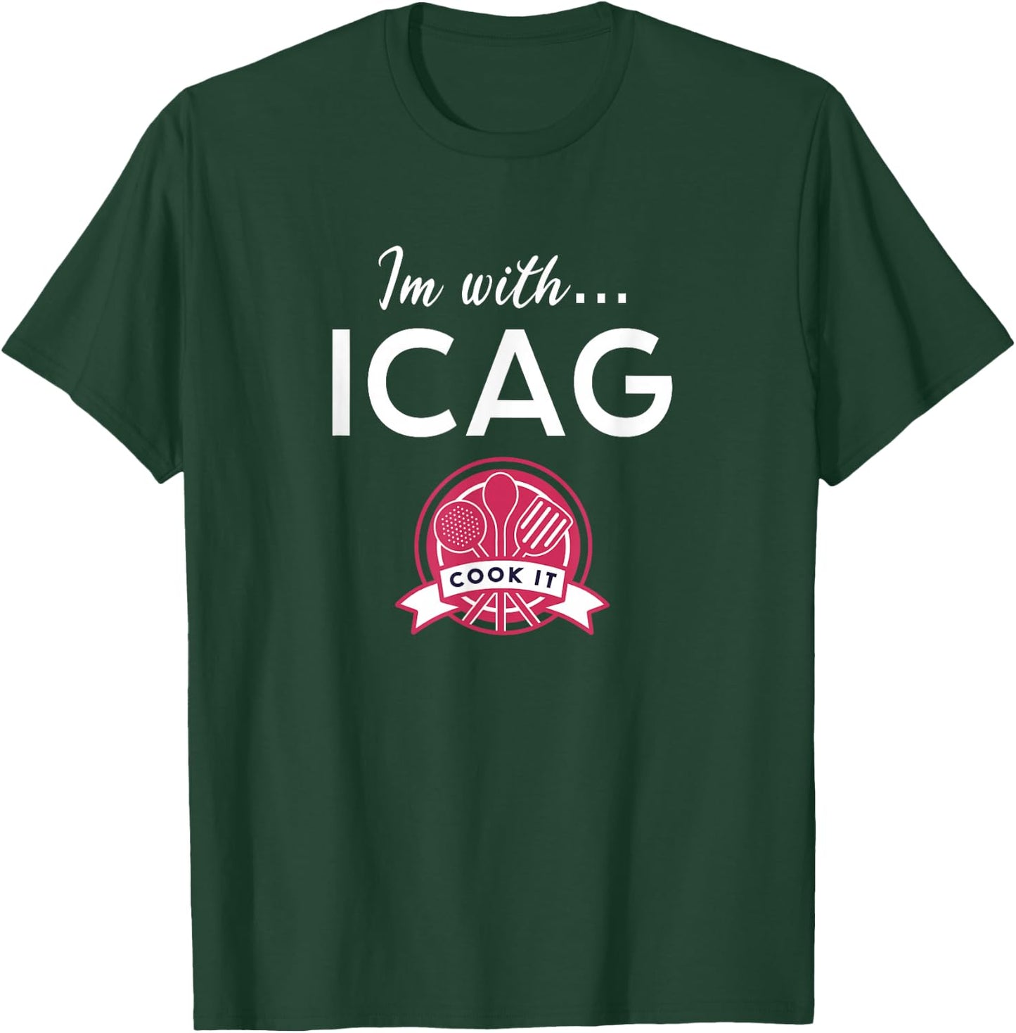 I'm with Icag Design for a Chef T-Shirt - T-Shirt | Forest