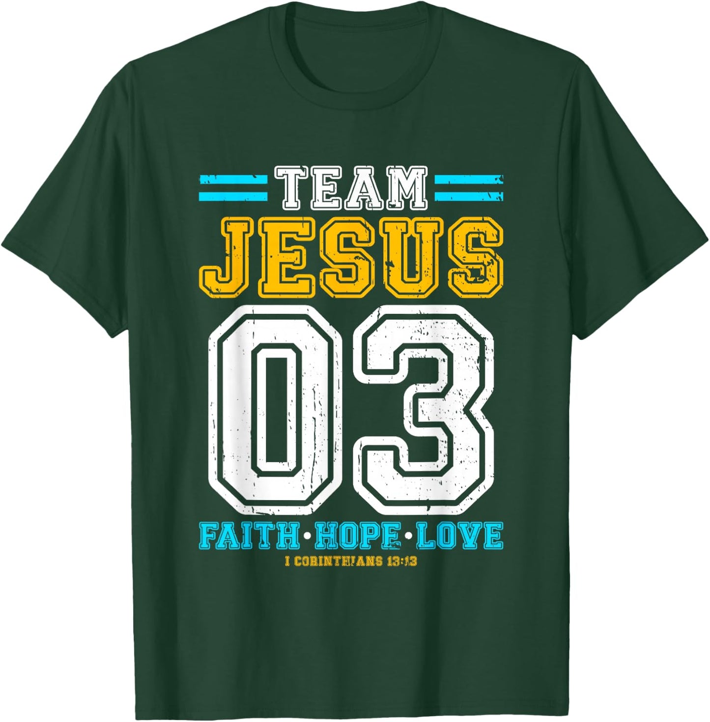 Christian - Team Jesus 03 Faith Hope Love T-Shirt - T-Shirt | Forest