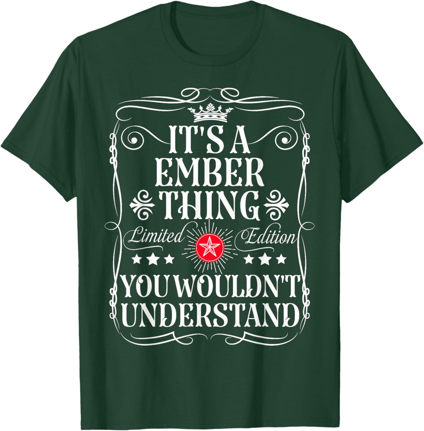 Ember Name Its A Ember Thing You Wouldn't Understand T-Shirt - T-Shirt | Forest