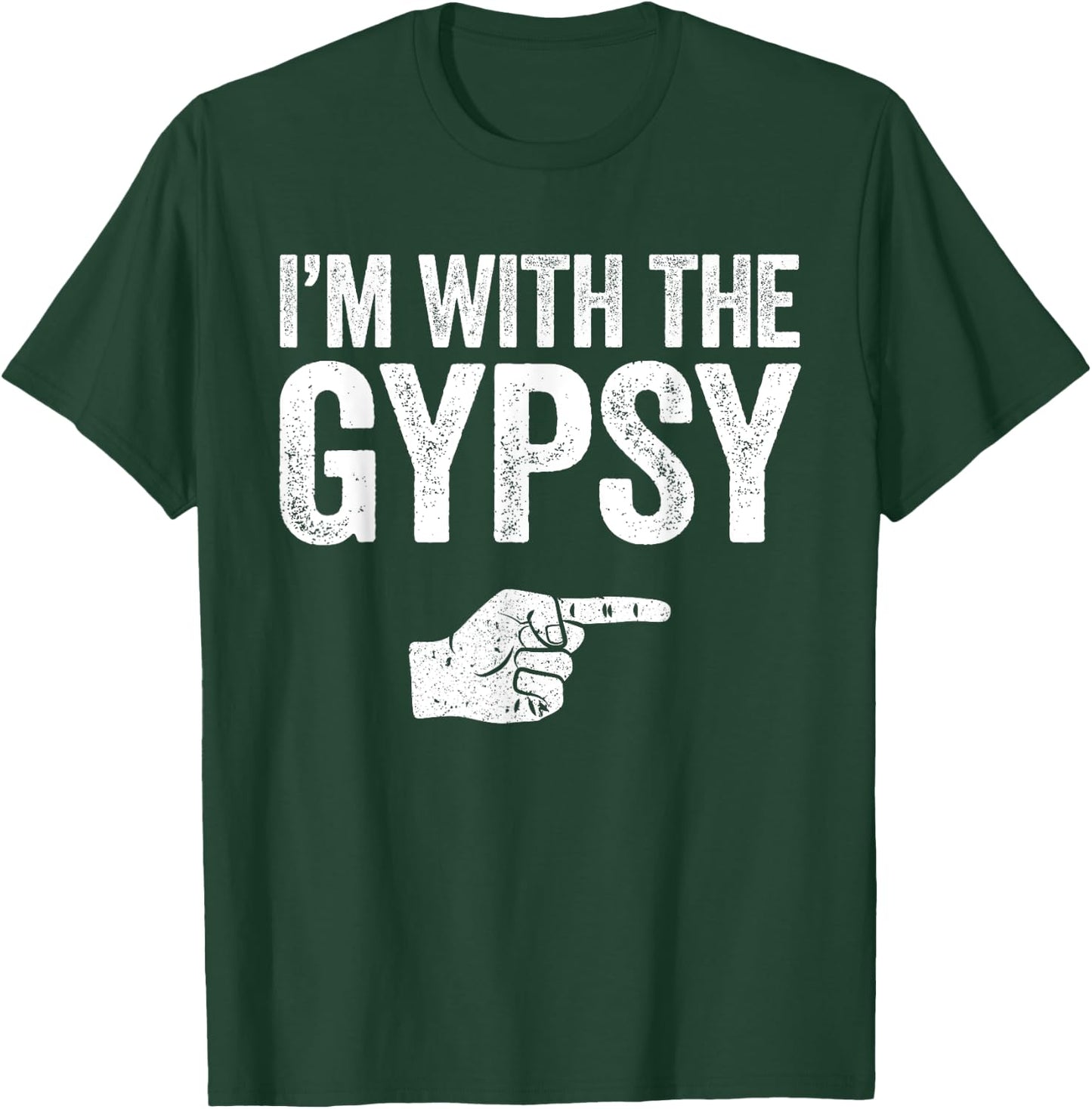 I'm With The Gypsy Matching Gypsy Costume Shirt T-Shirt - T-Shirt | Forest