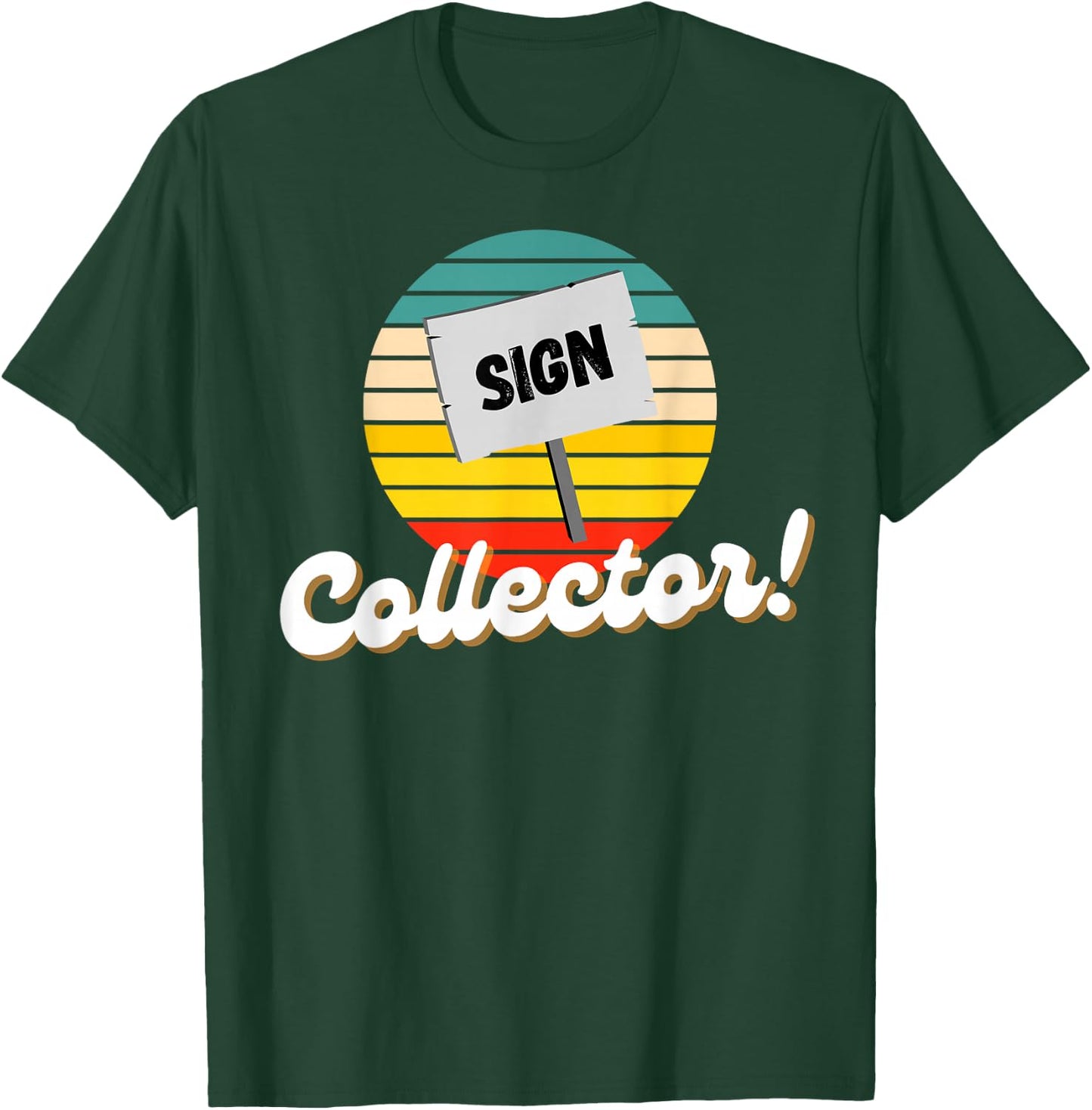 Vintage Signs & Funny Antique Sign Collector T-Shirt - T-Shirt | Forest