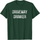 Driveway Drinker - Retro Style T-Shirt - T-Shirt | Forest