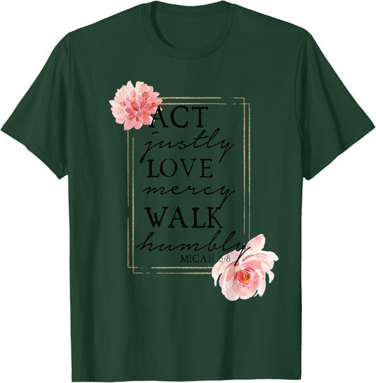 MICAH 6:8 - Bible Quote - Bible Verse - Christian T-Shirt - T-Shirt | Forest