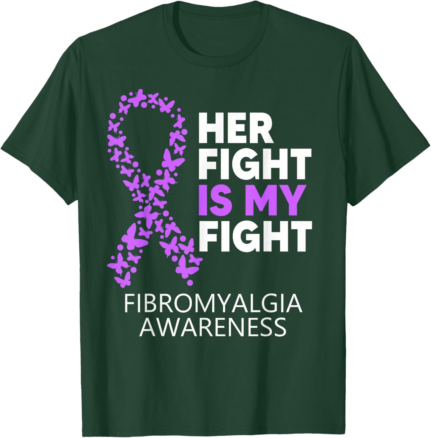 Fibromyalgia Awareness Her Fight is my Fight Survivor T-Shirt - T-Shirt | Forest