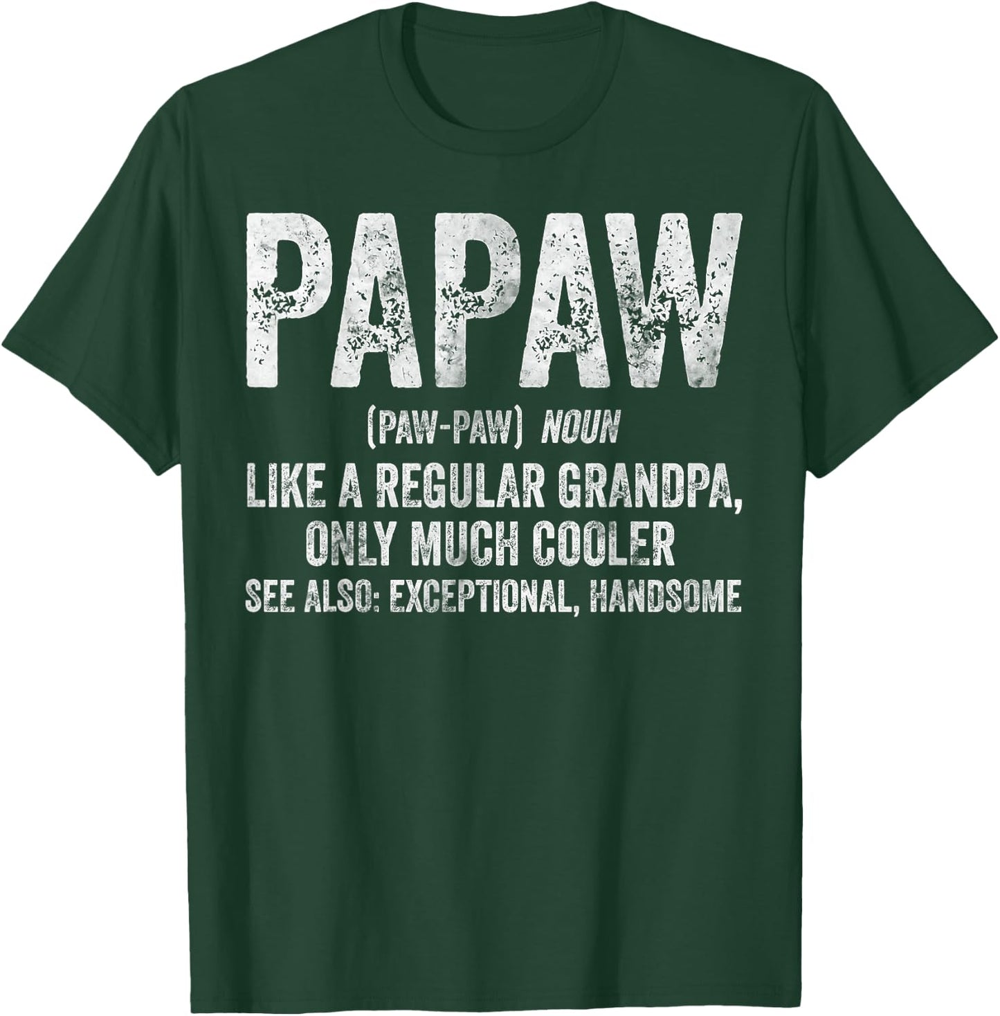 Papaw Definition Like A Regular Grandpa Only Cooler T-Shirt - T-Shirt | Forest