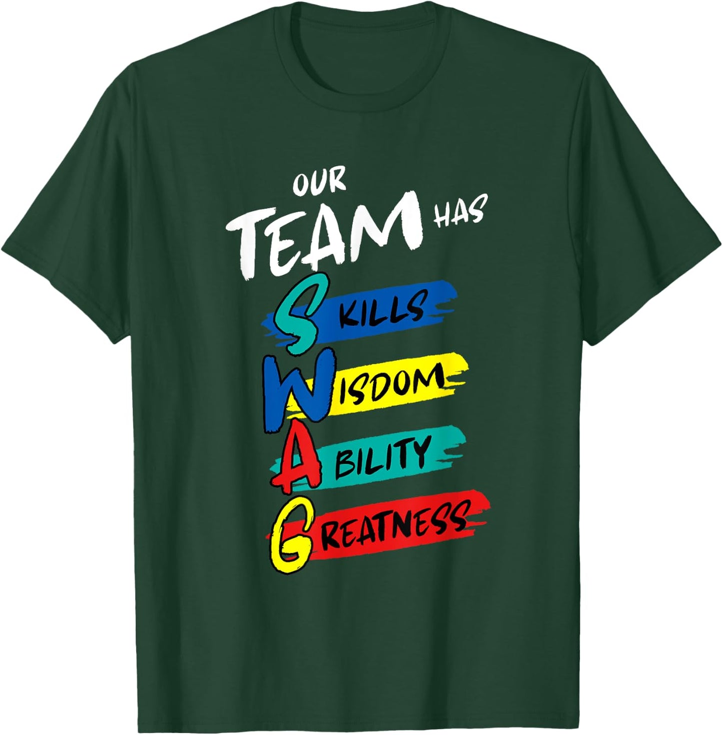 Medical Nurse Doctor Our Team Has Swag T-Shirt - T-Shirt | Forest