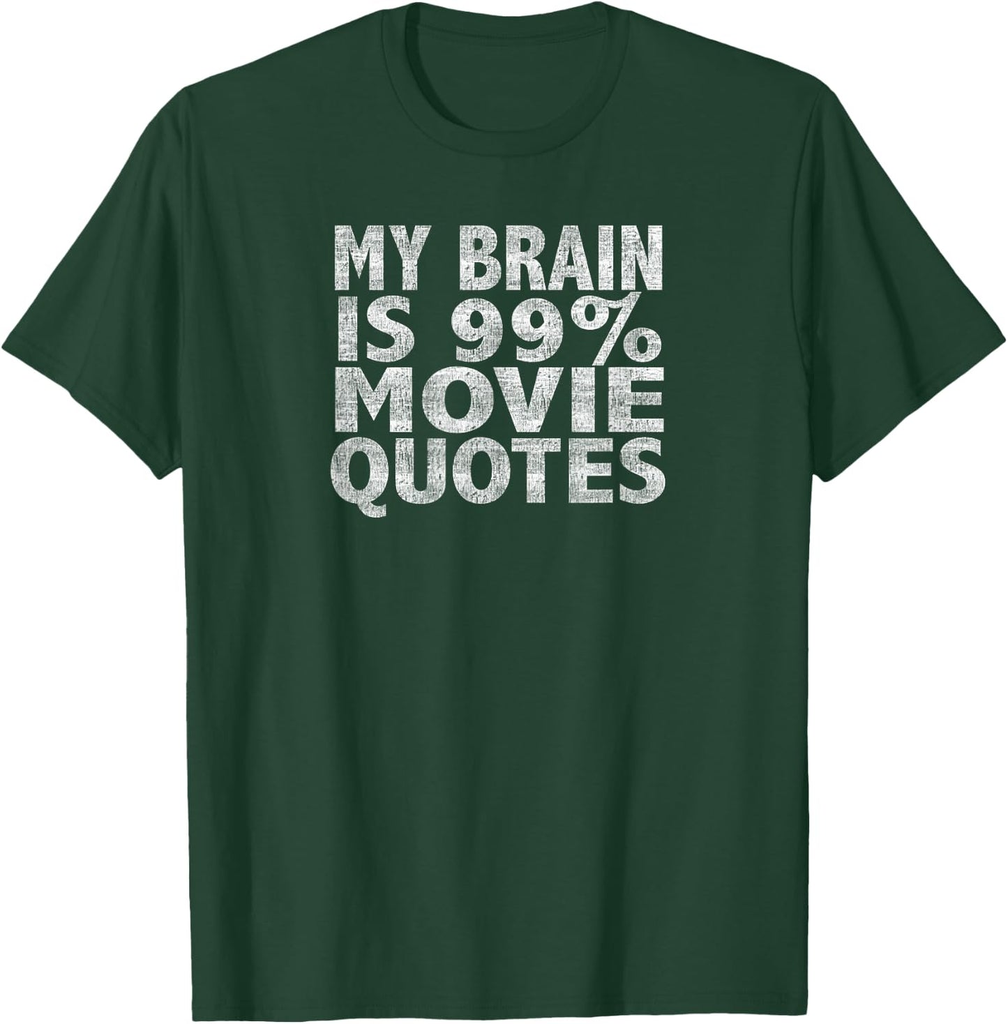 My Brain is 99% Movie Quotes T-Shirt - T-Shirt | Forest