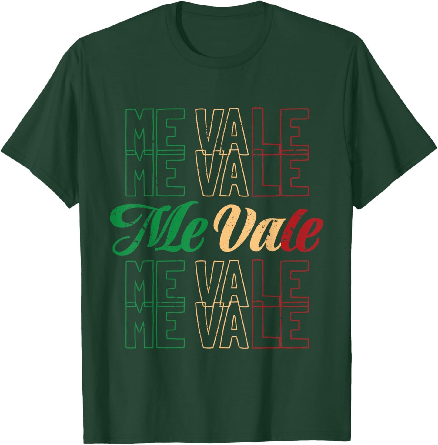 Me Vale Mexico Mexican Flag Colors Cinco De Mayo Viva T-Shirt - T-Shirt | Forest