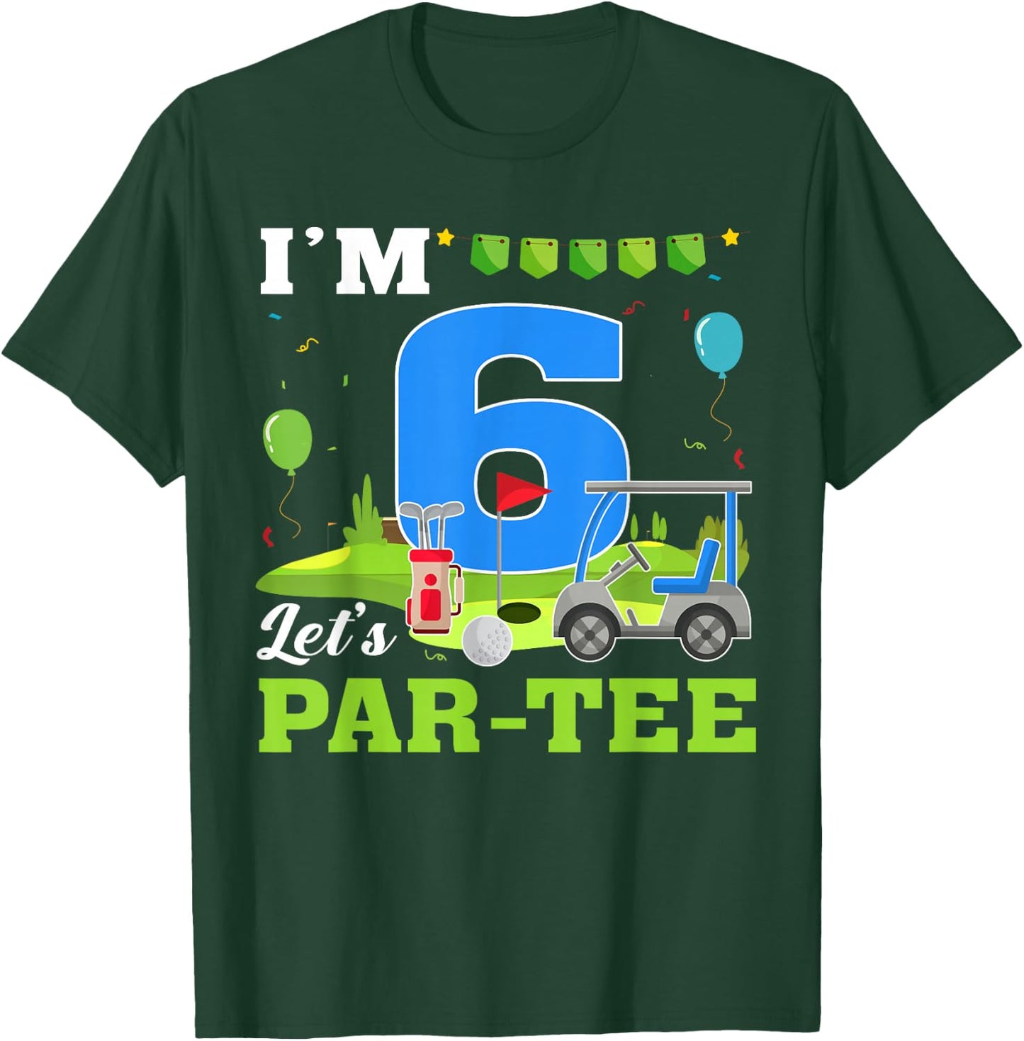 I'm 6 Let's Par- Birthday Golf 6th Party Sport Kids T-Shirt - T-Shirt | Forest