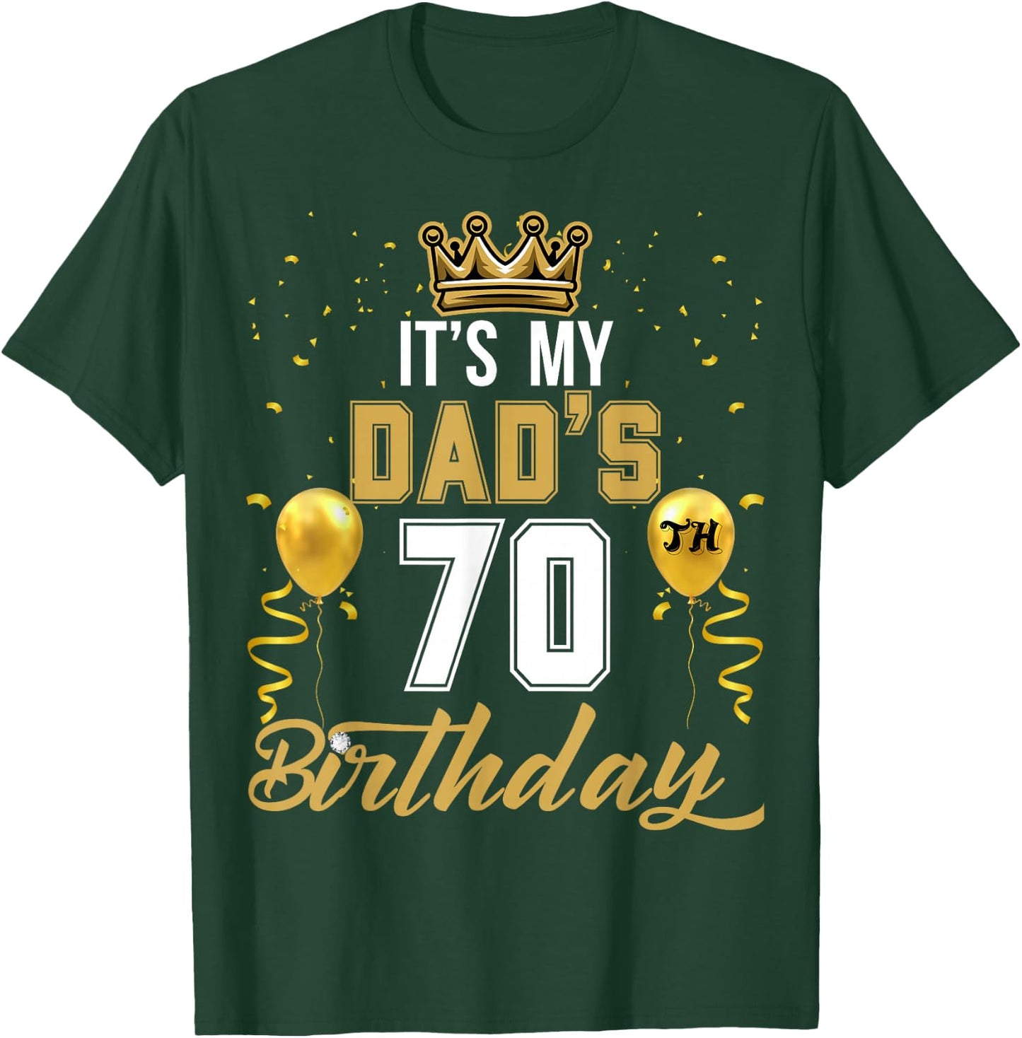 It's My Dad's 70th Birthday Ideas Celebrate Adults Vintage T-Shirt - T-Shirt | Forest