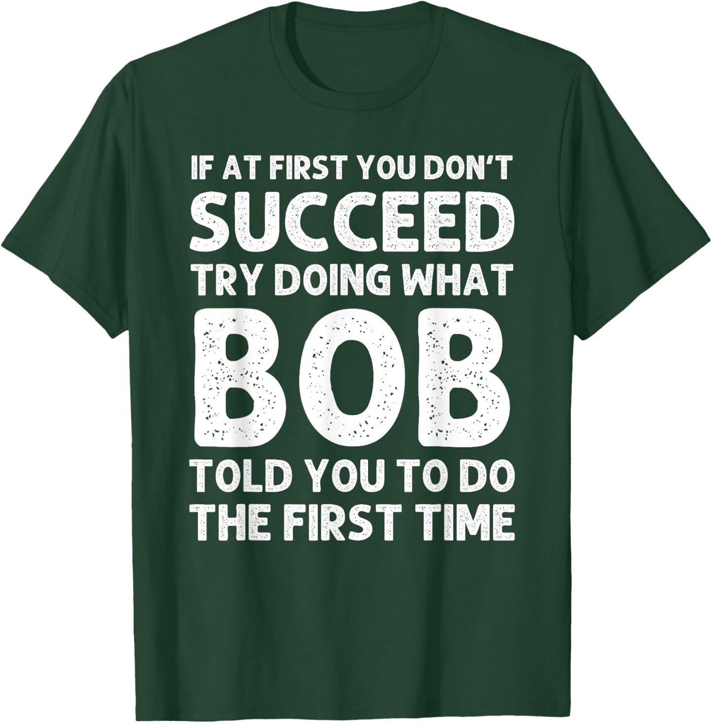 BOB Gift Name Personalized Birthday Funny Christmas Joke T-Shirt - T-Shirt | Forest