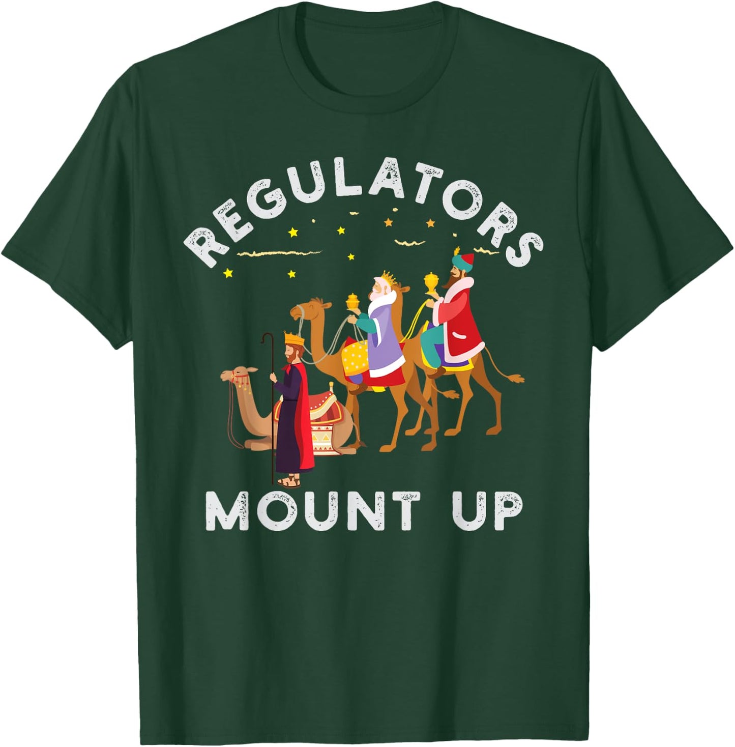 Three Kings’ Day Epiphany Regulators Mount Up T-Shirt - T-Shirt | Forest