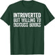 Introverted But Willing to Discuss Books Introvert T-Shirt - T-Shirt | Forest