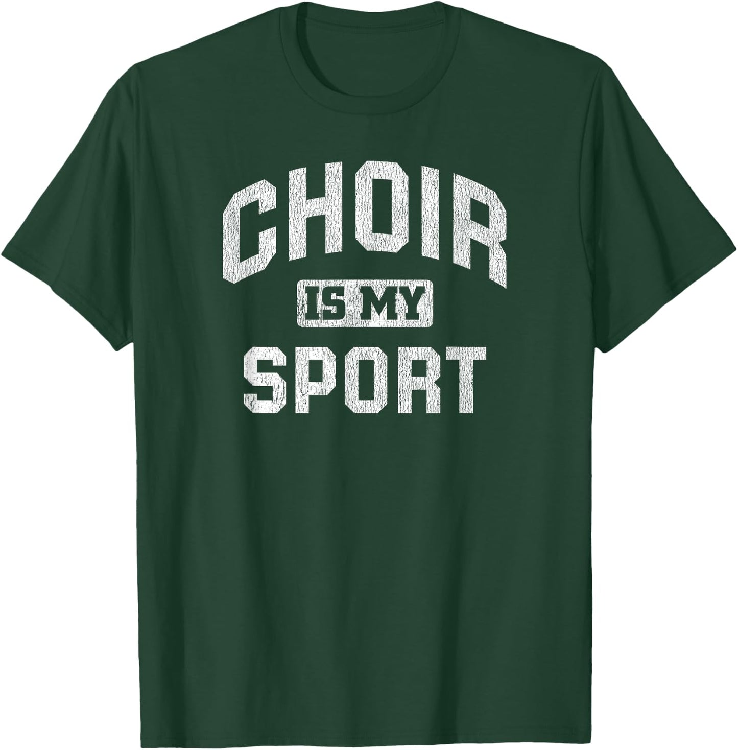 Choir Is My Sport Quote Funny Choir Teacher Gift T-Shirt - T-Shirt | Forest