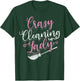 Funny Cleaning Lady Housekeeping Gift Housekeeper Women T-Shirt - T-Shirt | Forest